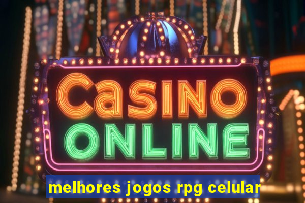 melhores jogos rpg celular